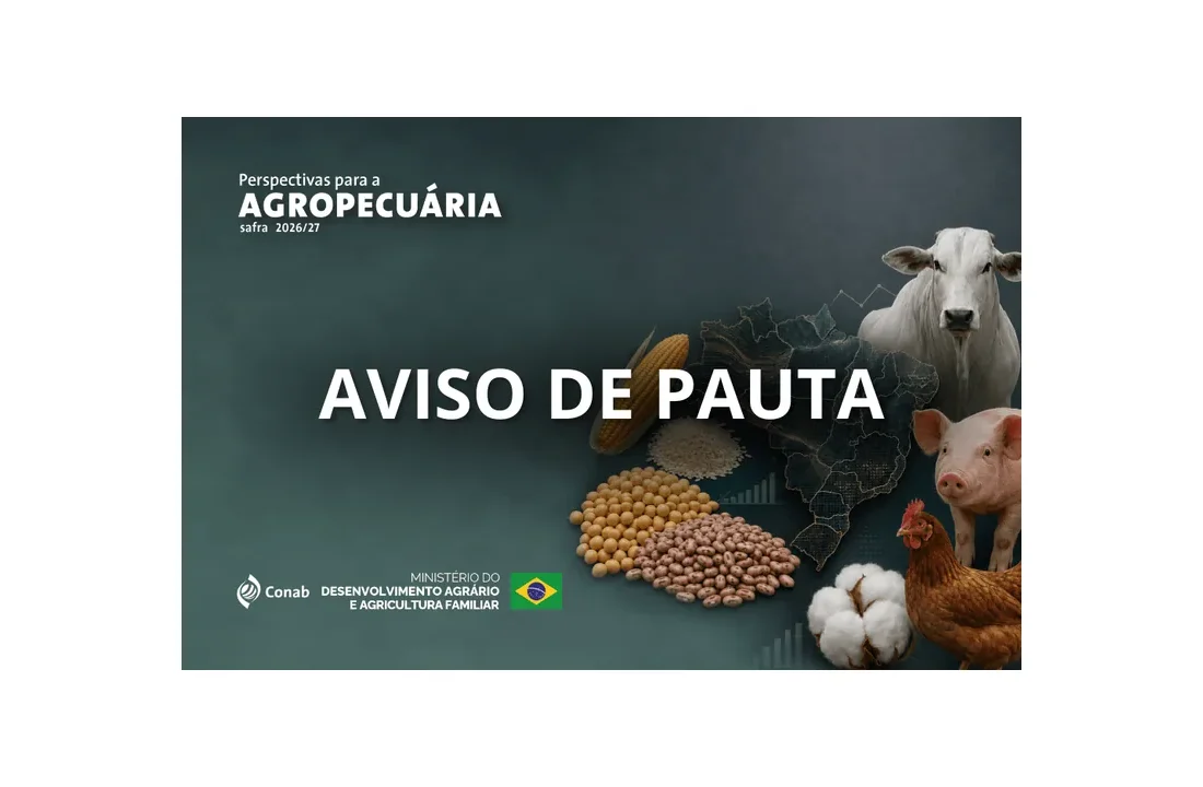 Conab apresenta perspectivas para a agropecuária na safra 2026/27