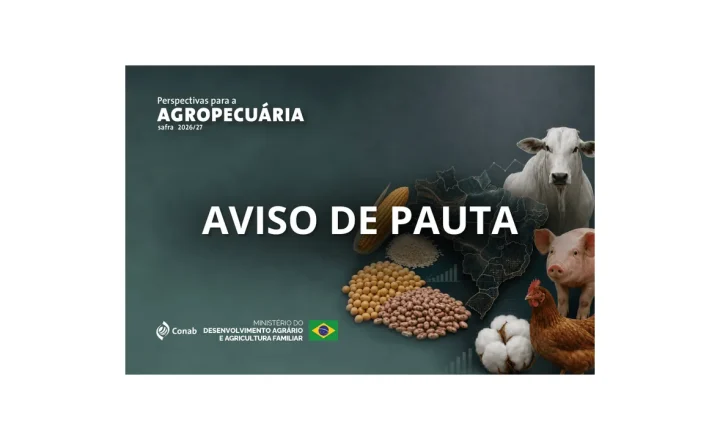 Conab apresenta perspectivas para a agropecuária na safra 2026/27