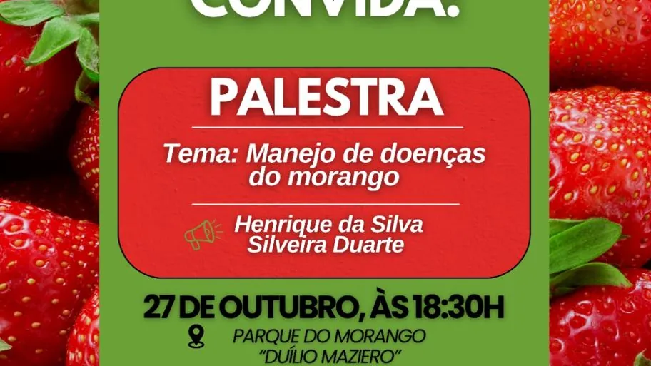 Convite da palestra Manejo de Doenças do Morangueiro, marcada para 27 de outubro no Parque Duílio Maziero, em Atibaia